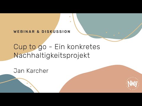 Cup to go - Ein konkretes Nachhaltigkeitsprojekt (Jan Karcher) | NWB