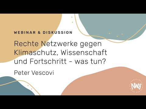 Rechte Netzwerke gegen Klimschutz, Wissenschaft und Fortschritt - was tun? | NWB