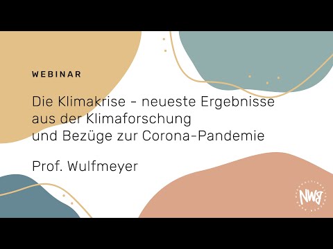 Neueste Ergebnisse aus der Klimaforschung und Bezüge zur Corona-Pandemie (Prof. Wulfmeyer) | NWB