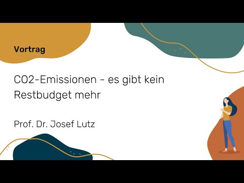 CO2-Emissionen - es gibt kein Restbudget mehr (Prof. Josef Lutz) | NWB